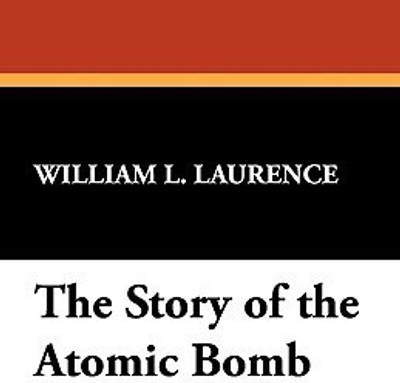 The Story of the Atomic Bomb(English, Paperback, Laurence William L)