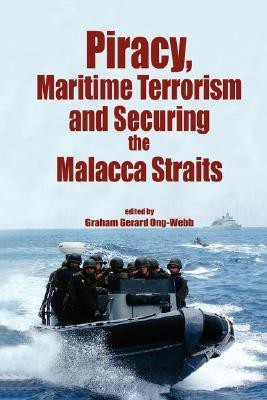 Piracy, Maritime Terrorism and Securing the Malacca Straits(English, Hardcover, unknown)