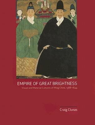 Empire of Great Brightness(English, Hardcover, Clunas Craig Senior Lecturer in Art History)