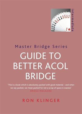 Guide To Better Acol Bridge(English, Paperback, Klinger Ron)