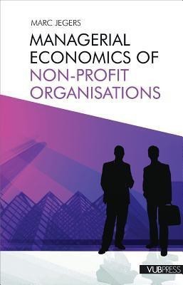 Managerial Economics of Non-profit Organisations(English, Paperback, Jegers Marc)