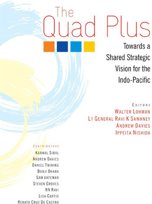 Quad Plus  - Towards a Shared Strategic Vision for the Indo - Pacific(English, Hardcover, unknown)