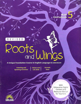 SRIJAN PUBLICATIONS ROOTS AND WINGS (A UNIQUE FOUNDATIONS COURSE IN ENGLISH LANGUAGE & LITERATURE) MAIN COURSEBOOK 5(English, Paperback, J.K GANGAL, MADHULIKA SINGH)