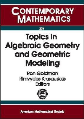 Topics in Algebraic Geometry and Geometric Modeling(English, Paperback, unknown)