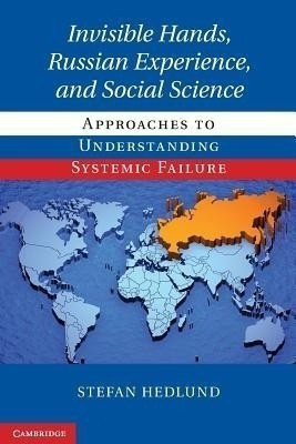 Invisible Hands, Russian Experience, and Social Science(English, Paperback, Hedlund Stefan)