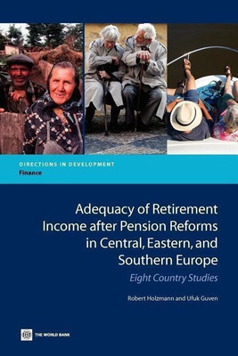 Adequacy of Retirement Income after Pension Reforms in Central, Eastern and Southern Europe(English, Paperback, Holzmann Robert)