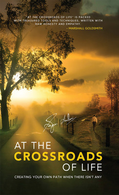 At the Crossroads of Life  - Creating Your Own Path When There Isn't Any(Hardcover, Sagar Amlani)