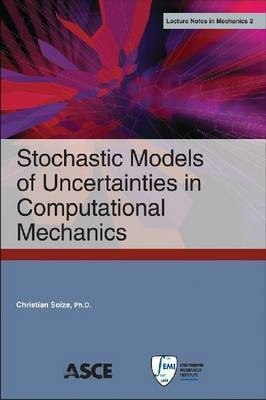 Stochastic Models of Uncertainties in Computational Mechanics(English, Paperback, Soize Christian)