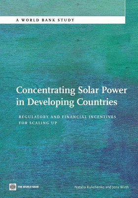 Concentrating Solar Power in Developing Countries(English, Paperback, Kulichenko Natalia)