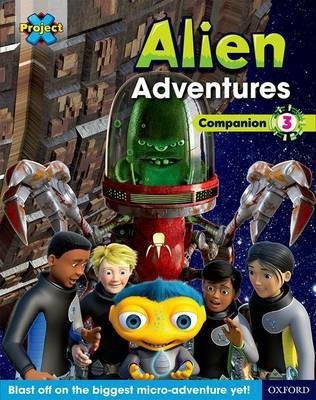 Project X Alien Adventures: Brown-Grey Book Bands, Oxford Levels 9-14: Companion 3(English, Paperback, Little Tim)
