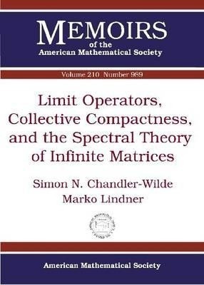 Limit Operators, Collective Compactness and the Spectral Theory of Infinite Matrices(English, Paperback, Chandler-Wilde Simon N.)
