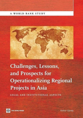 Challenges, Lessons, and Prospects for Operationalizing Regional Projects in Asia(English, Paperback, Uprety Kishor)
