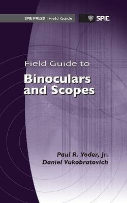 Field Guide to Binoculars and Scopes(English, Paperback, Yoder Paul R.)