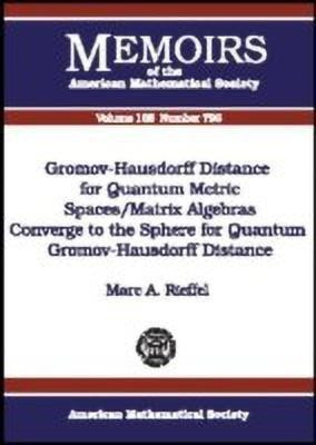 Gromov-Hausdorff Distance for Quantum Metric Spaces/Matrix Algebras Converge to the Sphere for Quantum Gromov-Hausdorff Distance(English, Paperback, unknown)