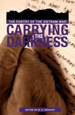 Carrying the Darkness: the Poetry of the Vietnam War(English, Paperback, Texas Tech University Press)