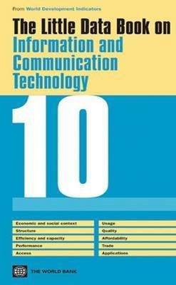 The Little Data Book on Information and Communication Technology 2010: 2010(English, Paperback, World Bank)