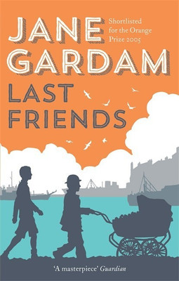 Last Friends(English, Paperback, Gardam Jane)