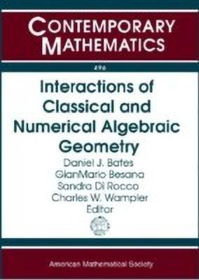 Interactions of Classical and Numerical Algebraic Geometry(English, Paperback, unknown)