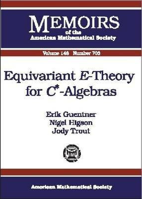 Equivariant E-theory for C -algebras(English, Paperback, Guentner Erik G.)