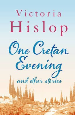 One Cretan Evening and Other Stories(English, Electronic book text, Hislop Victoria)