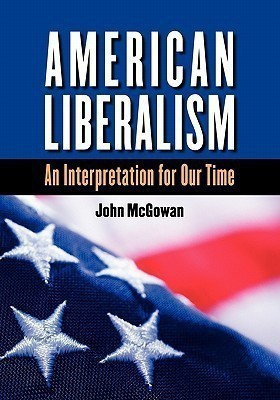 American Liberalism(English, Paperback, McGowan John)