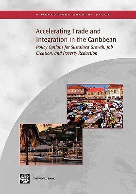 Accelerating Trade and Integration in the Caribbean(English, Paperback, World Bank Group)