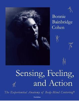 Sensing, Feeling, and Action(English, Paperback, Cohen Bonnie Bainbridge)