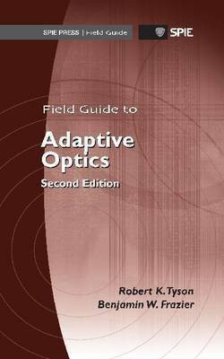 Field Guide to Adaptive Optics(English, Spiral bound, Tyson Robert K.)
