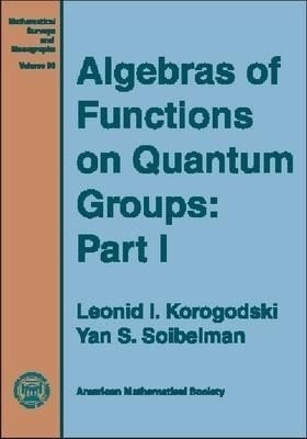 Algebras of Functions on Quantum Groups, Part 1(English, Hardcover, unknown)