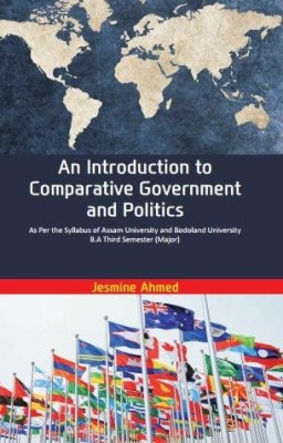 An Introduction to Comparative Government and Politics(Hardcover, Jesmine Ahmed)