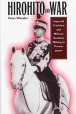Hirohito and War(English, Hardcover, Wetzler Peter)