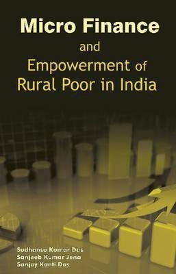 Micro Finance & Empowerment of Rural Poor in India(English, Hardcover, Kr Das Sudhanshu)