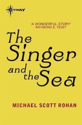 The Singer and the Sea(English, Electronic book text, Scott Rohan Michael)