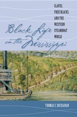 Black Life on the Mississippi(English, Electronic book text, Buchanan Thomas C.)