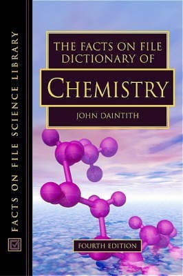 The Facts on File Dictionary of Chemistry(English, Paperback, Daintith John)