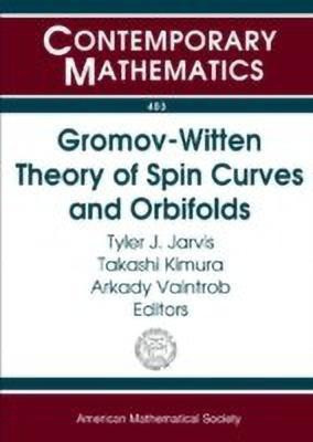 Gromov-Witten Theory of Spin Curves and Orbifolds(English, Paperback, unknown)