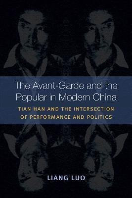 The Avant-Garde and the Popular in Modern China(English, Hardcover, Luo Liang)