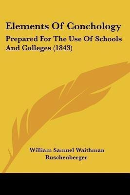 Elements Of Conchology(English, Paperback, Ruschenberger William Samuel Waithman)