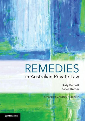Remedies in Australian Private Law(English, Paperback, Barnett Katy)