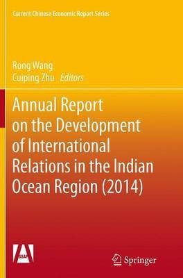 Annual Report on the Development of International Relations in the Indian Ocean Region (2014)(English, Paperback, unknown)
