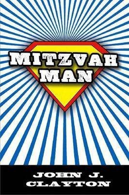 Mitzvah Man(English, Hardcover, Clayton John J.)