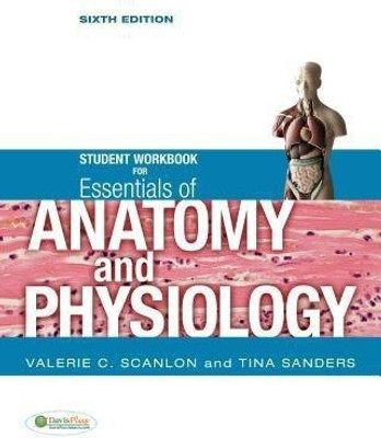 Student Workbook for Essentials of Anatomy and Physiology(English, Paperback, Scanlon Valerie C.)