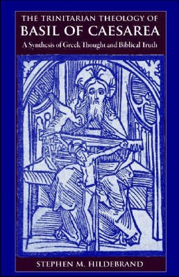 The Trinitarian Theology of Basil of Caesarea(English, Hardcover, Hildebrand Stephen M.)