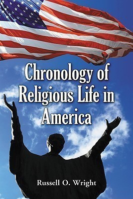 Chronology of Religious Life in America(English, Paperback, Wright Russell O.)