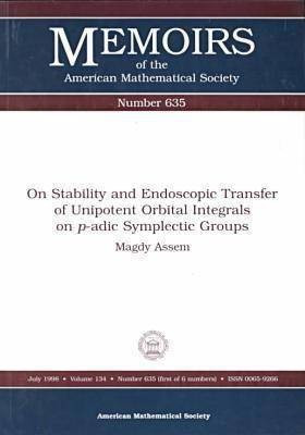 On Stablity and Endoscopic Transfer of Unipotent Orbital Integrals on P-adic Symplectic Groups(English, Paperback, unknown)