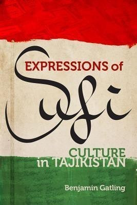 Expressions of Sufi Culture in Tajikistan(English, Hardcover, Gatling Benjamin)