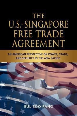 The US-Singapore Free Trade Agreement(English, Paperback, Pang Eul-Soo)