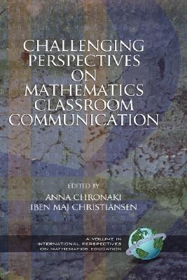 Challenging Perspectives on Mathematics Classroom Communication(English, Hardcover, unknown)