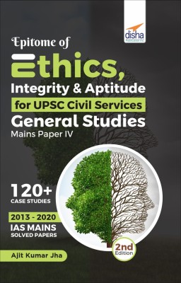 Epitome of Ethics, Integrity & Aptitude for UPSC Civil Services General Studies Mains Paper IV 2nd Edition(Paperback, Ajit Kumar Jha)