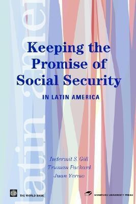Keeping the Promise of Social Security in Latin America illustrated edition Edition(English, Paperback, Gill Indermit S.)
